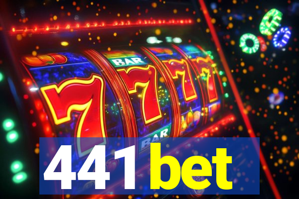 441 bet